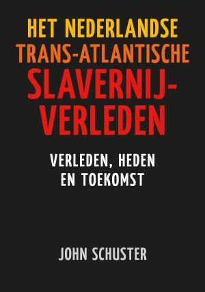 Het Nederlandse trans-Atlantische slavernijverleden